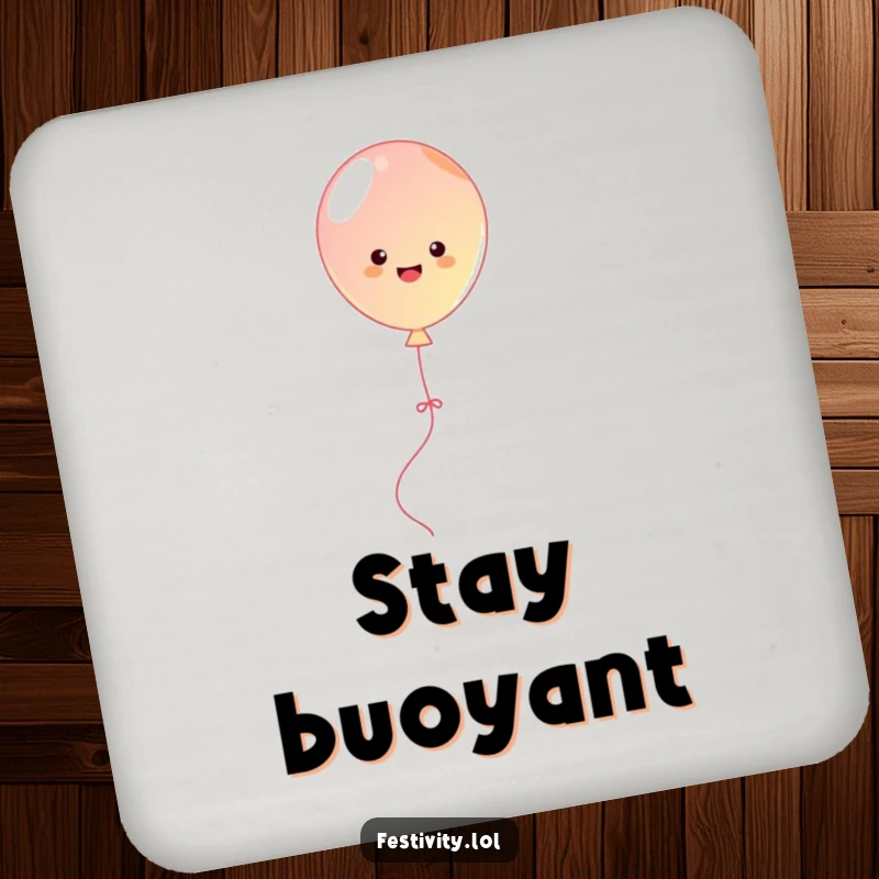 Funny cute balloon bouncing with streamers, a humorous coaster to protect surfaces from drinks.