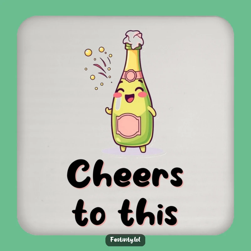 Funny Champagne Pop Coaster: Cheerful Bubbly Protection, Festive Funny Gift
