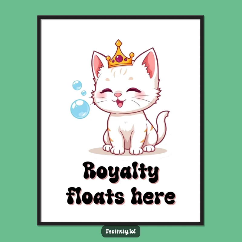 Funny Kitten Bubble Crown Poster: Decorate with Royal, Playful Art!