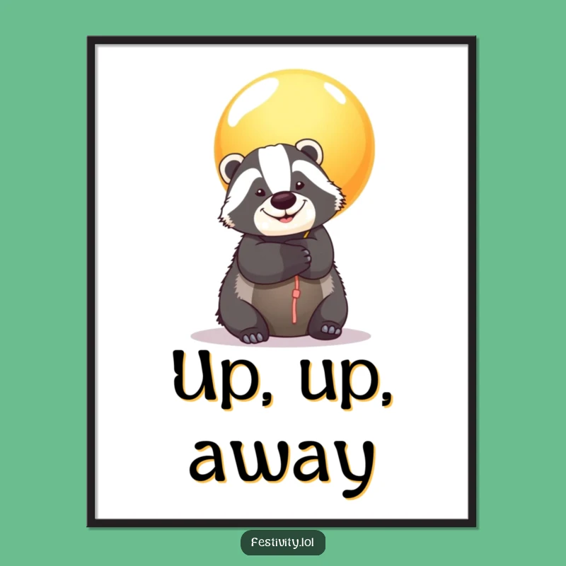 Funny Badger Balloon Poster: Adorable Wall Art for Happy Homes