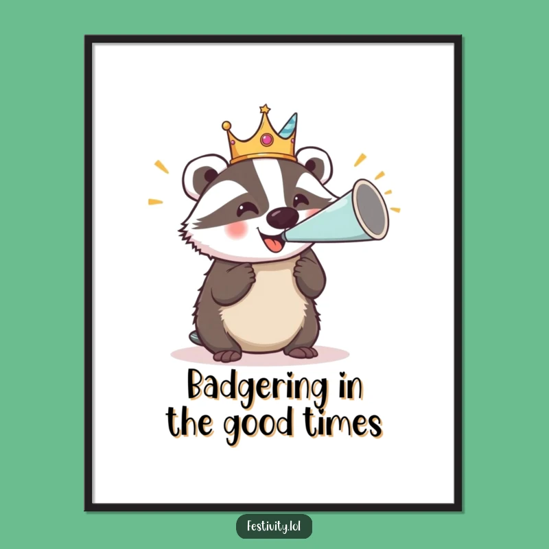Funny Free Printable Wall Art: Badger Blowing Giant Party Horn Decor