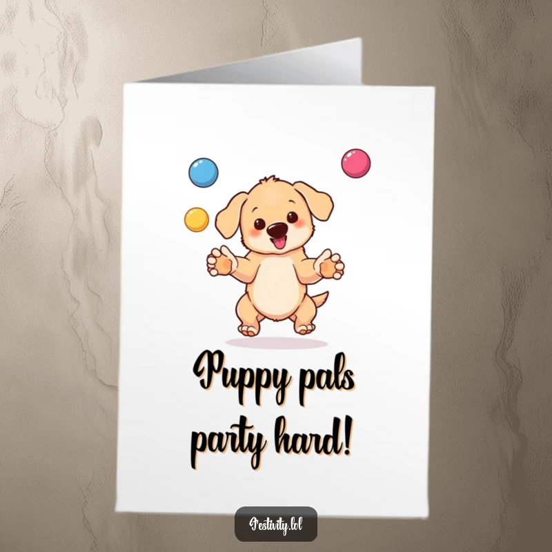 Funny Free Printable Birthday Card: Adorable puppy joyfully juggling colorful balls, ready for a celebration.