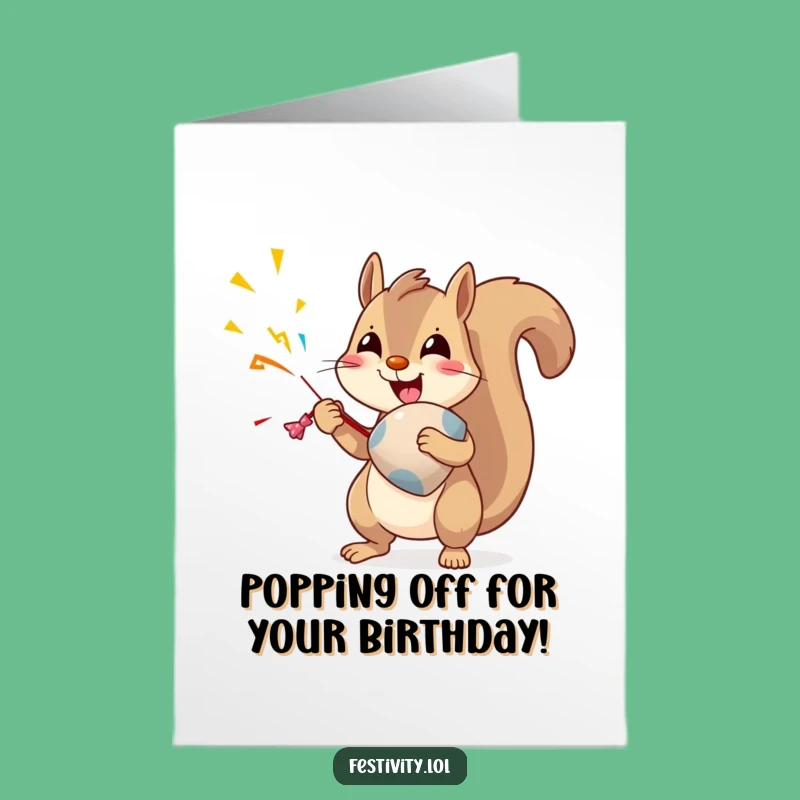 Free Printable Birthday Card: Funny Squirrel Party Popper - Hilarious DIY Downloadable Gift