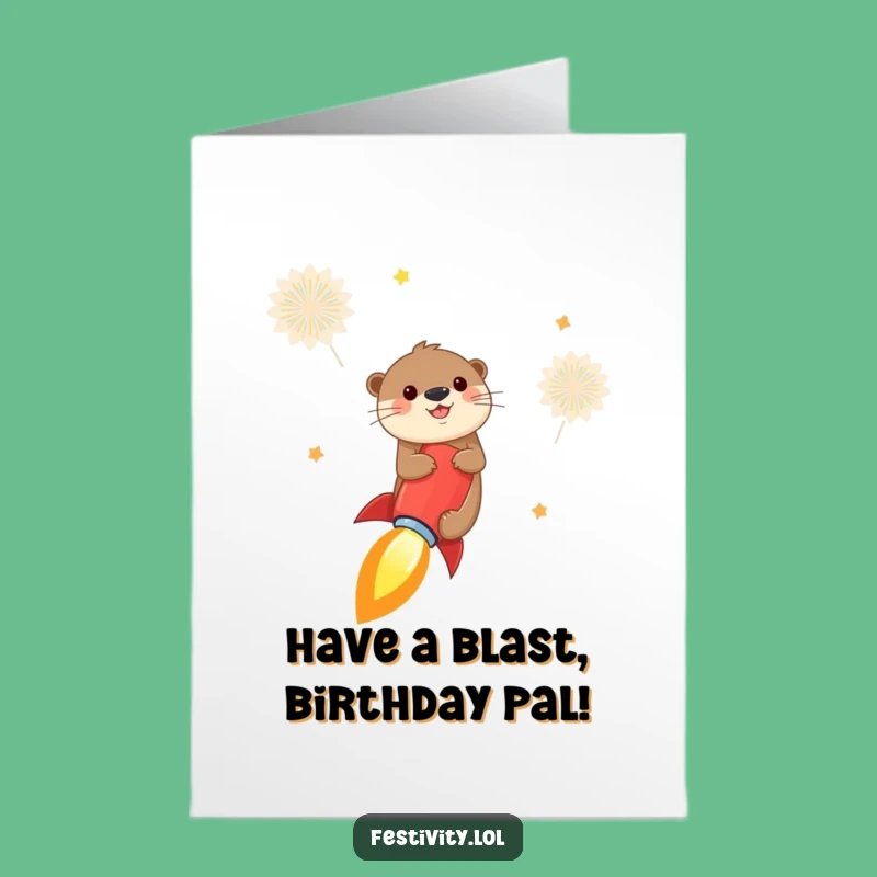 Free Printable Birthday Card: Otter Rocket Ride, Funny Downloadable Gift