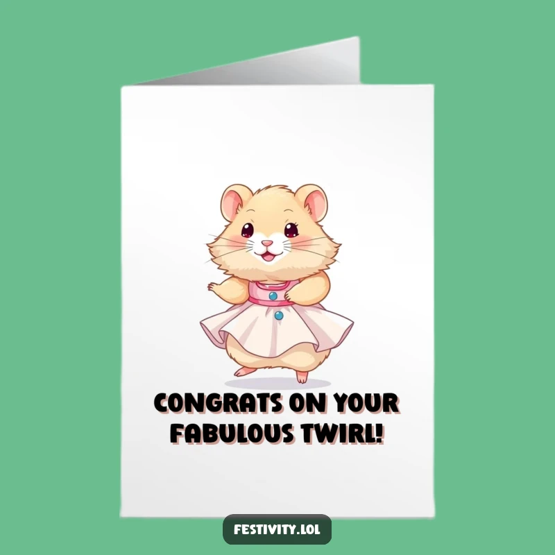 Free Printable Congrats Card: Hamster Party Twirl - Funny Downloadable
