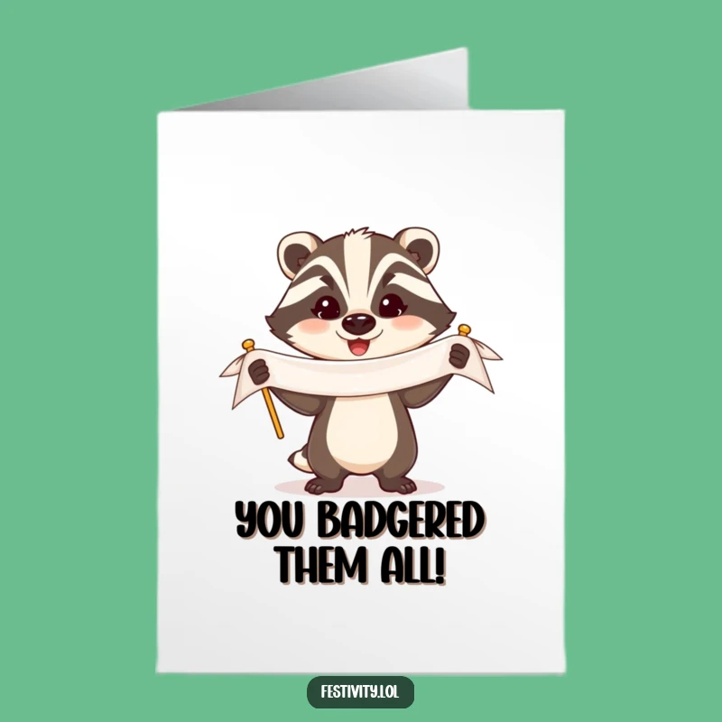Free Printable Congratulations Card: Triumphant Badger - Proud Downloadable Gift