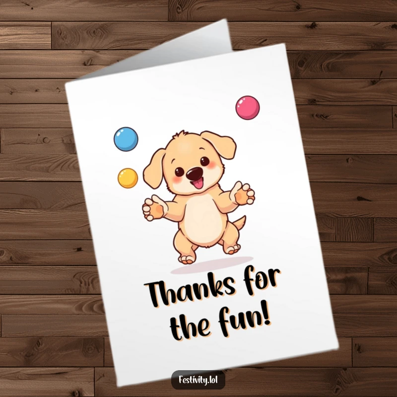 Funny Free Printable Thank You Card: Cute puppy expertly juggling multiple balls with pure delight.