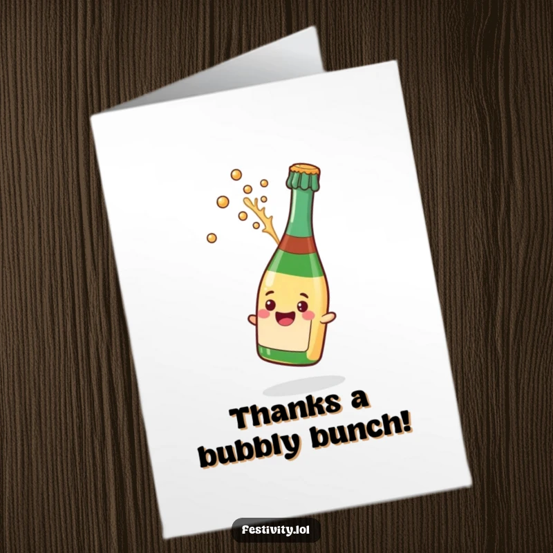 Funny Free Printable Thank You Card: Champagne bottle gleefully popping cork, sending a celebratory splash of thanks.