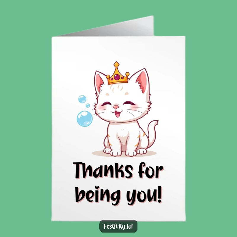 Free Printable Thank You Card: Kitten's Bubble Gratitude - Humorous Royal Thanks