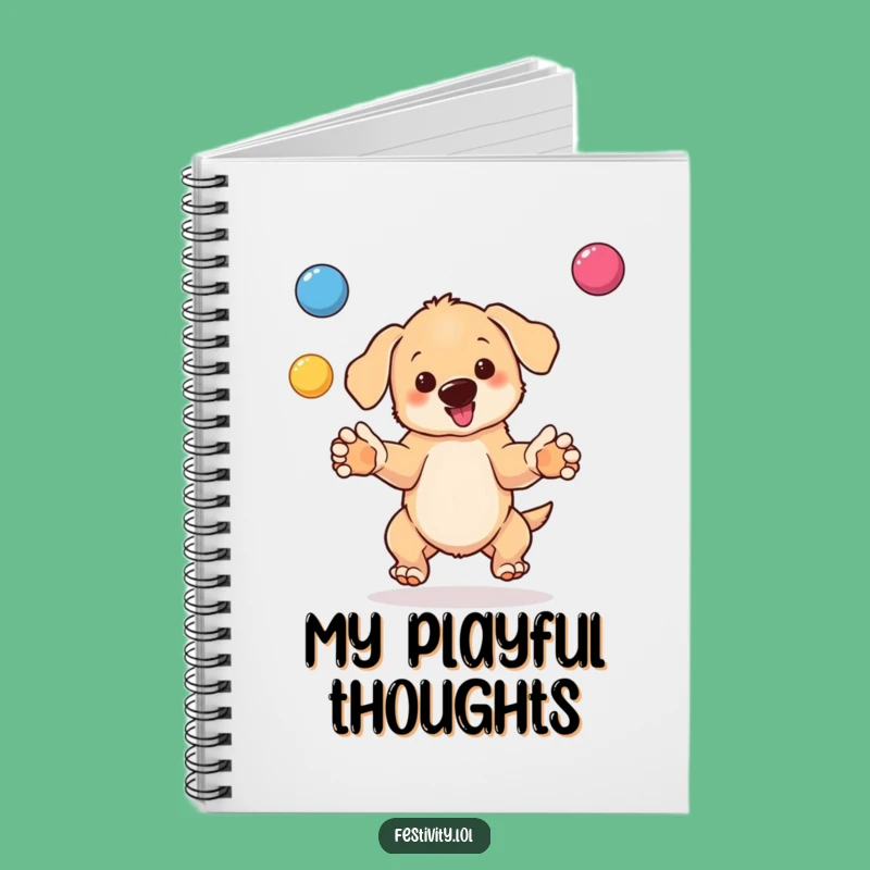 Funny Puppy Juggling Notebook: Jot Down Ideas with Playful Flair - Gift!