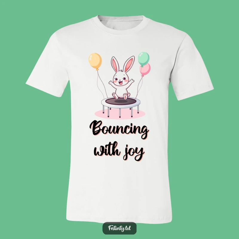 Funny Bunny Trampoline T-Shirt: Wear Your Joyful Energy, Great Funny Gift