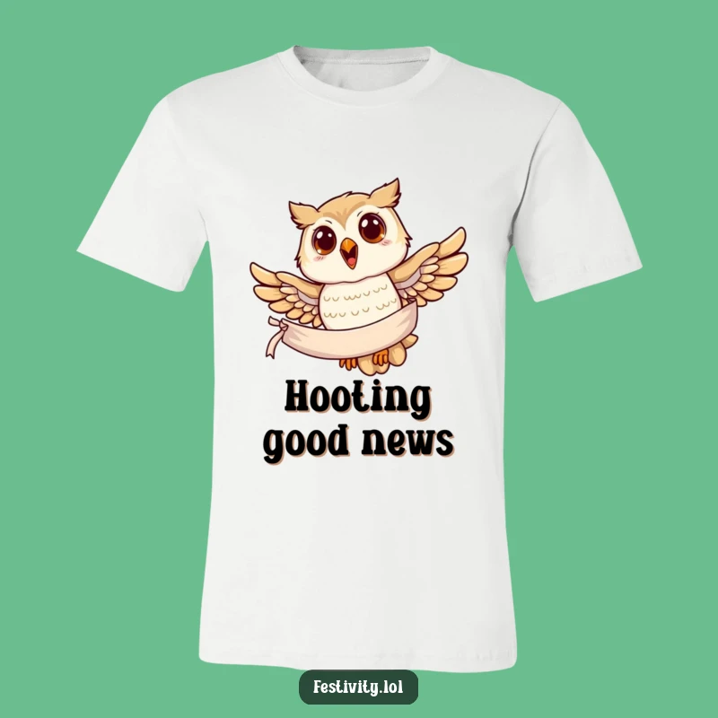 Funny Owl Banner T-Shirt: Soaring Message Apparel, Comfy Funny Gift